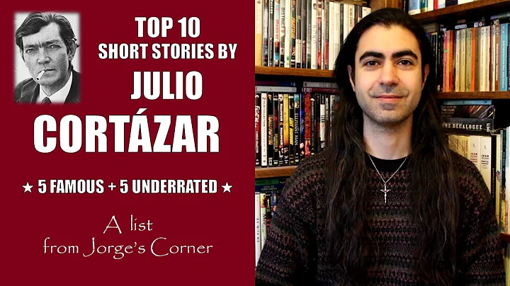 Top 10 Julio Cortzar Short Stories