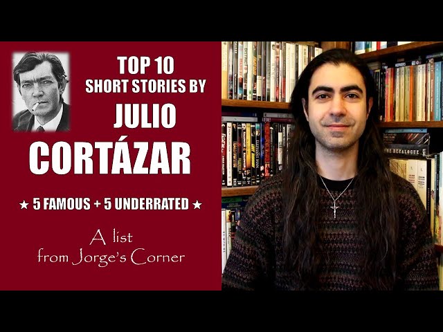 Top 10 Julio Cortázar Short Stories class=