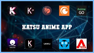 Best 10 Katsu Anime App Android Apps screenshot 5