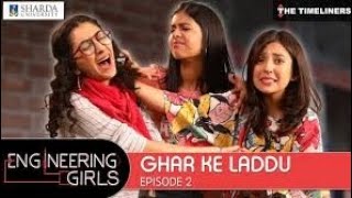 Engineering girl seasons 1 episode 2 ||.  Ghar ke. laddu