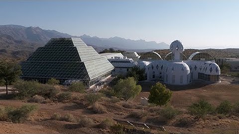 The University of Arizona Biosphere 2