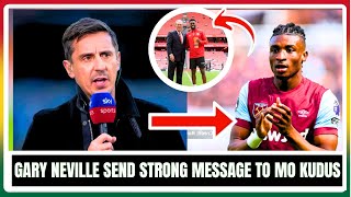 BREAKING NEWS: GARY NEVILLE SEND GREAT MESSAGE TO MOHAMMED KUDUS + INAKI WILLIAMS WON BEST....