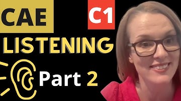 CAE Listening Test Part 2