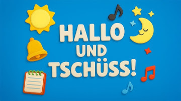 Greetings and Farewells for Everyday Use (German Song)