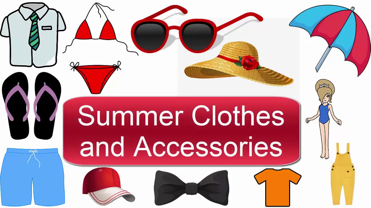 Summer Clothes And Accessories Vocabulary With Pictures Learn English