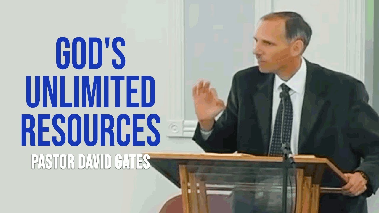 God's Unlimited Resources - David Gates