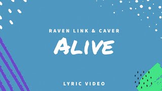 Raven Link & Caver - Alive (Lyric Video)