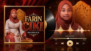 Ibrahim M Ib Farin Ciki Latest Music song 2026 