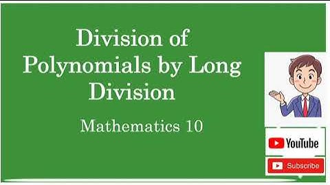 Division of Polynomials Part 1 Grade 10 Mathematics