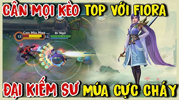 TỐC CHIẾN : Fiora Cân Mọi Kèo Lane Top Solo Kill Cực Khoẻ Với Build Đấu Sĩ