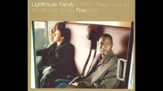 Video thumbnail of "Lighthouse Family - I Wish I Knew How it Would Feel to be Free"