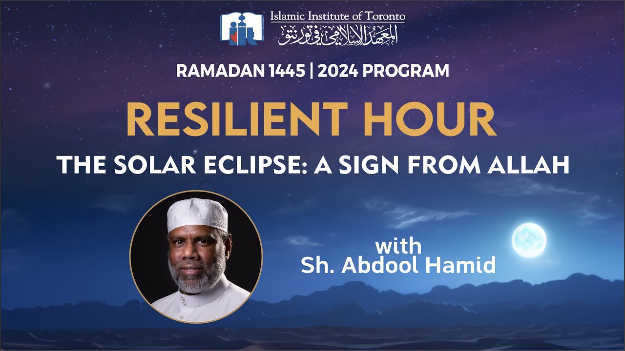 The Solar Eclipse: A Sign From Allah | The Resilient Hour: Friday Edition | Sh. Abdool Hamid