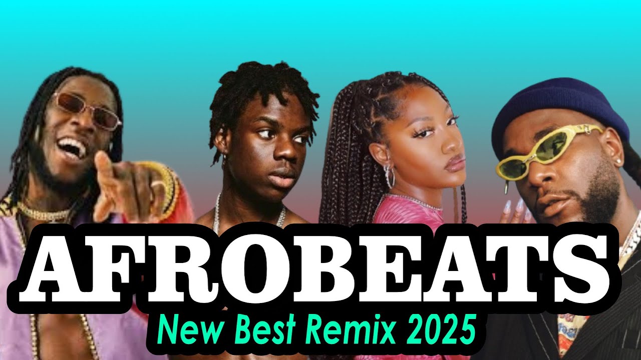 Best Afrobeats Afrofusion 2025 Mix Burnaboy Asake Ayra Starr Rema Tems ...