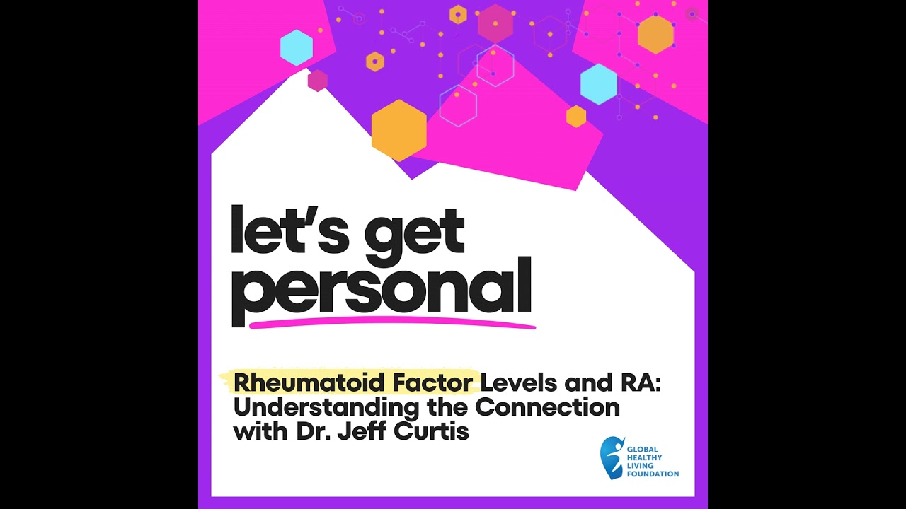 Rheumatoid Factor Levels and RA: Understanding the Connection with  Dr. Jeff Curtis