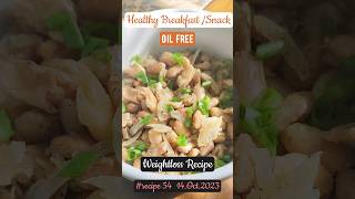 Healthy Breakfast healthysnack oilfree healthyrecipes @familycookingIdea weightlossrecipe