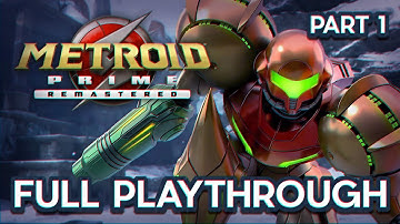 Metroid Prime Remastered PART 1 | FIRST PLAYTHROUGH EVER