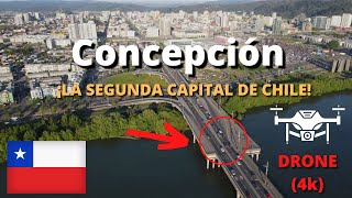 ¡LA SEGUNDA CAPITAL DE CHILE! - CONCEPCIÓN- ¡una ciudad que debes visitar! (DRONE 4K)