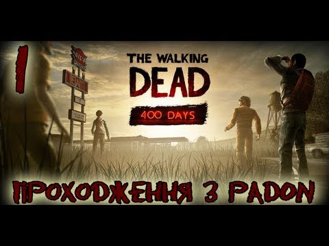 (400 days) Walking Dead  повне проходження українською від Падон (pad0n) | Падон