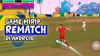 5 GAMES LIKE REMATCH ON ANDROID screenshot 4