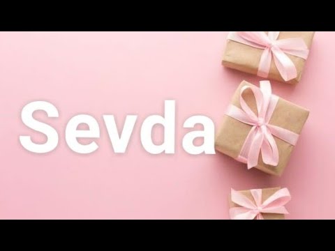 AD GÜNÜN MÜBARƏK SEVDA!-İsmə özəl ad günü videoları