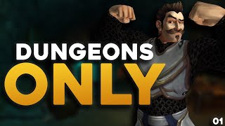 Can You Beat Wow Only Doing Solo Dungeons? Dungeonlocked Ep.1