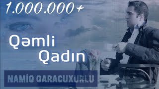 Namiq Qaraçuxurlu - Qəmli qadın Resimi