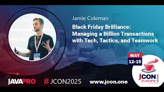 Black Friday Brilliance: Managing a Billion Transactions with Tech, Tactics | Jamie Coleman (EN)