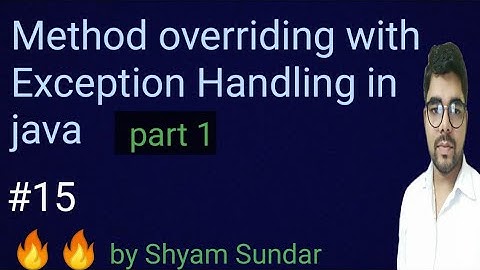 Method overriding with Exception Handling in java || part 1 || Shyam Sundar