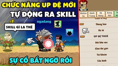 Ngọc Rồng Online - Ra mắt chức năng up đệ tử thuê mới, và sự cố ra skill ảo nhất game