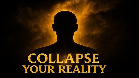 Collapse Your Reality: The Hidden Science of Manifestation