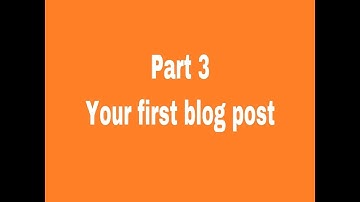 Part 3 Your first blog post with Google Blogger