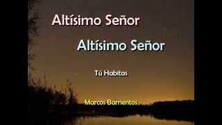 Video thumbnail of "Tu Habitas por Marcos Barrientos con letra en HD"