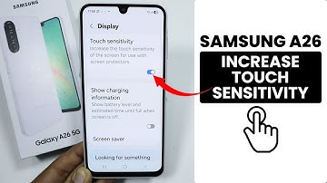 How to Use Touch Sensitivity in Samsung A26 - Touch Sensitivity Settings