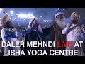 Maha shiv ratri 2018  daler me.ni  live  performing  isha yoga center  sadhguru