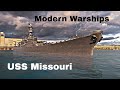 Modern Warships : USS Missouri ( BB-63 )