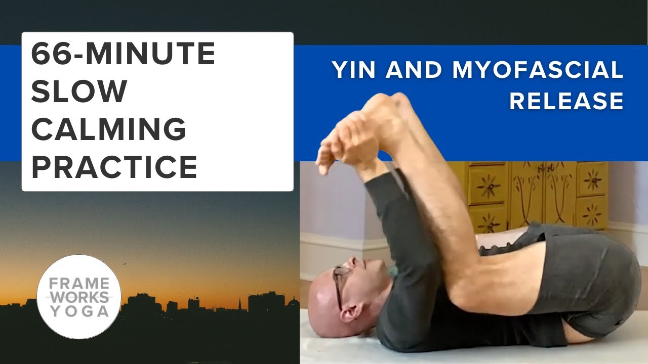 Slow Yoga | A Calming 66-Minute Yin Practice | Yin Yoga | Morning ...
