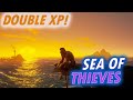 Double Rep Double Gold Weekend! | Sea of Thieves | New Players, Come Dunk on us.