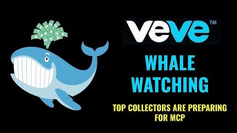 VEVE - WHALE WATCHING - Top collectors are preparing for MCP!
