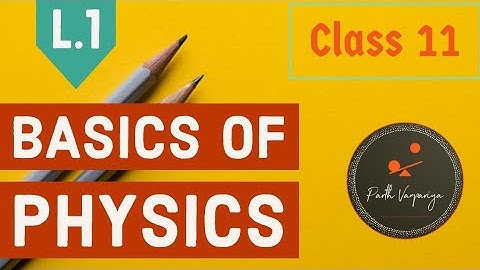 Class 11 | Lecture-1 | Basic of Physics | Gujrati Medium