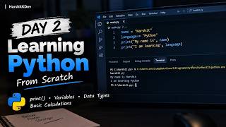 Day 2: Learning Python From Scratch | My First Python Programs News