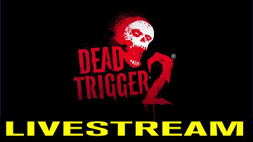 DEAD TRIGGER 2 (by MADFINGER Games, .) - iOS / Android - HD LiveStream