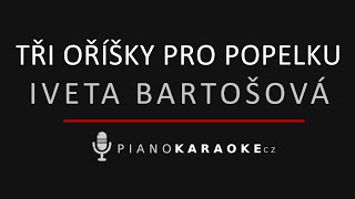Iveta Bartošová - Tři oříšky pro Popelku | Piano Karaoke Instrumental