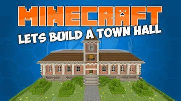 Minecraft lets build a Town Hall 