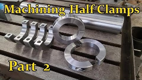 INTERFERANCE FIT HALF CLAMPS .   Part 2