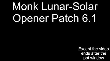 Monk lunar-solar opener Endwalker patch 6.1