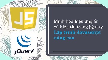 Bài 6.D1: Minh họa hiệu ứng ẩn và hiển thị trong jQuery
