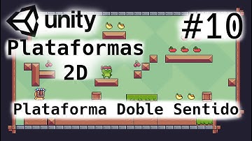 Juego de Plataformas 2D/Plataformas de doble sentido/Unity Tutorial/10-Cap/Videojuegos