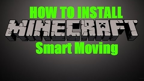 Minecraft - How to install "Smart Moving Mod" (1.3.2+)