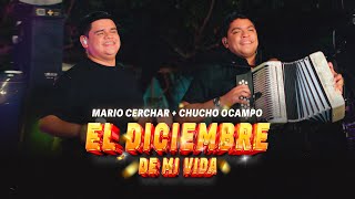 El Diciembre De Mi Vida -  Mario Cerchar & Chucho Ocampo #vallenato #colombia #eldiciembredemivida