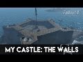 Fallout 4 - My Castle: The Walls (How To Build My Castle Part 1)